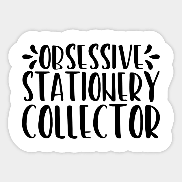 Obsessive Stationary Collector Sticker by AntonioClothing